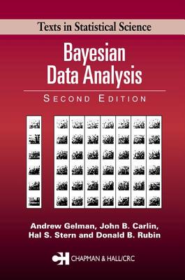 Bayesian Data Analysis, Second Edition - Gelman, Andrew, and Carlin, John B, and Stern, Hal S