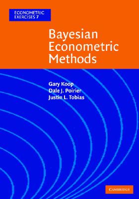 Bayesian Econometric Methods - Koop, Gary, and Poirier, Dale J., and Tobias, Justin L.