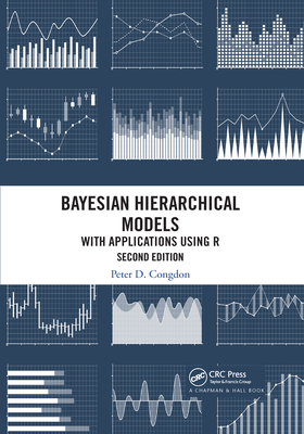 Bayesian Hierarchical Models: With Applications Using R, Second Edition - Congdon, Peter D