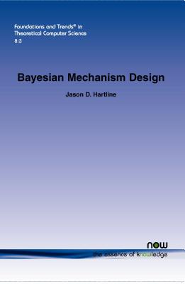 Bayesian Mechanism Design - Hartline, Jason D
