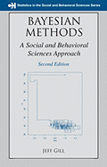 Bayesian Methods: A Social and Behavioral Sciences Approach, Second Edition - Gill, Jeff, Professor