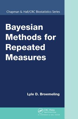 Bayesian Methods for Repeated Measures - Broemeling, Lyle D.