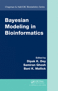 Bayesian Modeling in Bioinformatics