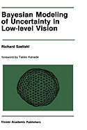 Bayesian Modeling of Uncertainty in Low-Level Vision
