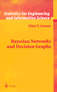 Bayesian Networks and Decision Graphs