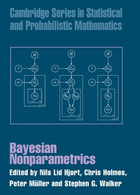 Bayesian Nonparametrics - Hjort, Nils Lid (Editor), and Holmes, Chris (Editor), and M�ller, Peter (Editor)
