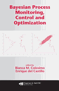 Bayesian Process Monitoring, Control and Optimization