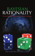 Bayesian Rationality: The Probabilistic Approach to Human Reasoning