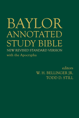 Baylor Annotated Study Bible - Bellinger, W H, Jr. (Editor), and Still, Todd D (Editor)