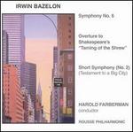 Bazelon: Symphony No. 6; Symphony No. 2