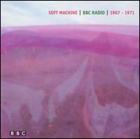 BBC Radio 1967-1971 - Soft Machine