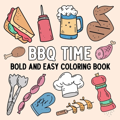 BBQ Time: Bold and Easy Coloring Book - Hue Coloring