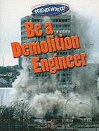 Be a Demolition Engineer
