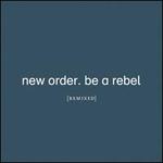Be a Rebel [Remixed]