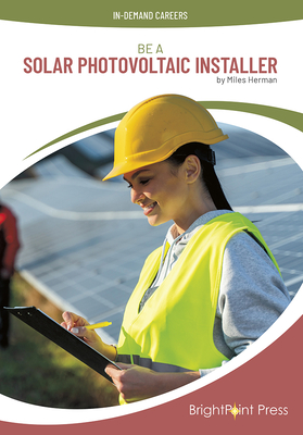 Be a Solar Photovoltaic Installer - Herman, Miles