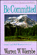 Be Committed (Ruth, Esther): Doing God's Will Whatever the Cost
