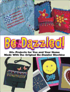Be-Dazzled!