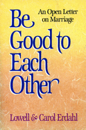 Be Good to Each Other