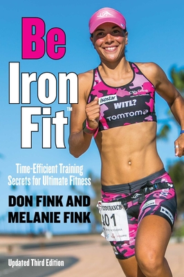 Be IronFit - Fink, Don, and Fink, Melanie