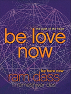Be Love Now: The Path of the Heart