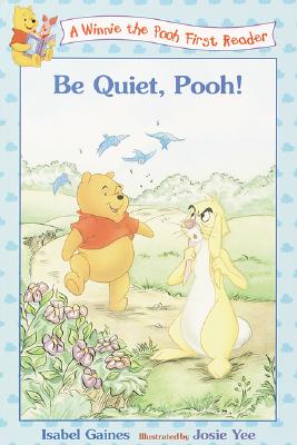 Be Quiet, Pooh - Gaines, Isabel