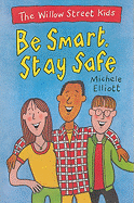 Be Smart, Stay Safe