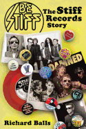 Be Stiff: The Stiff Records Story