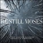Be Still Moses