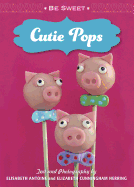 Be Sweet: Cutie Pops
