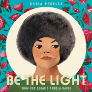 Be the Light: How She Became Angela Davis