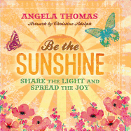 Be the Sunshine: Share the Light and Spread the Joy