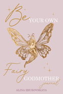 Be Your Own Fairy Godmother