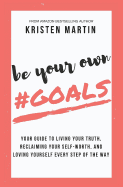 Be Your Own #goals