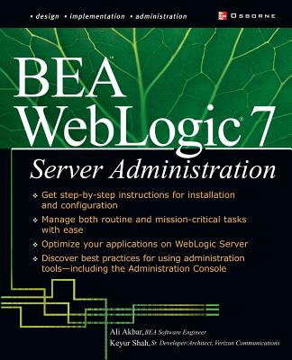 Bea Weblogic 7 Server Administration - Akbar, Ali (Conductor)