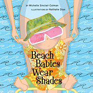 Beach Babies Wear Shades