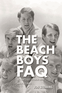 Beach Boys FAQ: All That's Left to Know About America's Band