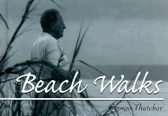 Beach Walks - Thatcher, George
