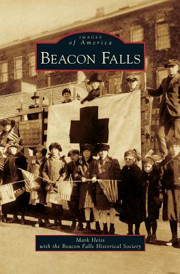 Beacon Falls - Heiss, Mark, and Beacon Falls Historical Society