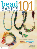 Bead Basics 101: All You Need to Know about Beads, Stringing, Findings, Tools