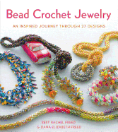 Bead Crochet Jewelry: An Inspired Journey Through 27 Designs