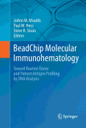 Beadchip Molecular Immunohematology: Toward Routine Donor and Patient Antigen Profiling by DNA Analysis