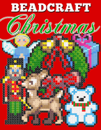 Beadcraft Christmas: Holiday-themed Fuse Bead Patterns