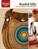 Beaded Gifts: Beautiful Bracelets, Bags, and More