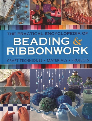Beadwork & Ribbonwork: Craft techniques * Materials * Projects - Brown, Lisa, and Stanley, Isabel, and Kingdrom, Christine