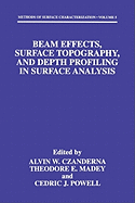 Beam Effects, Surface Topography, and Depth Profiling in Surface Analysis