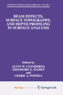 Beam Effects, Surface Topography, and Depth Profiling in Surface Analysis