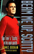 Beam Me Up, Scotty - Doohan, James, and David, Peter