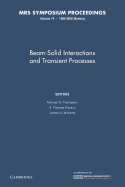 Beam-Solid Interactions and Transient Processes: Volume 74