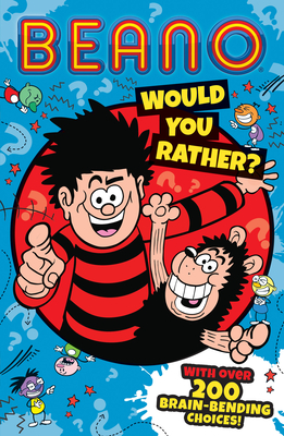 Beano Would You Rather - Beano, and Daley, I.P.