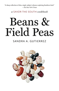 Beans and Field Peas: A Savor the South Cookbook